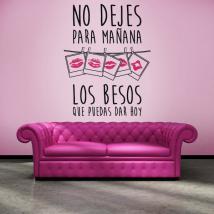 Pegatinas Paredes Los Besos Que Puedas Dar Hoy