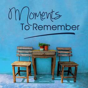 Vinilos Decorativos Frases Moments To Remember