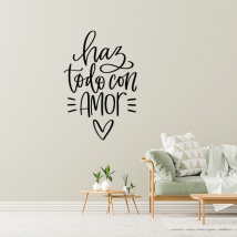 Vinilos decorativos frase haz todo con amor